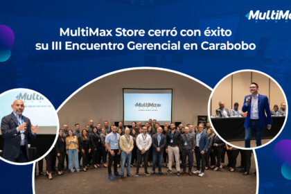 Encuentro Gerencial MultiMax