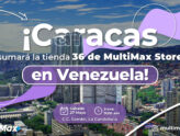 MultiMax Store regresa a Caracas