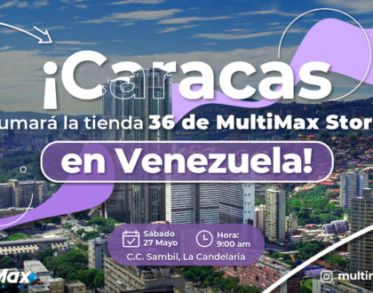 MultiMax Store regresa a Caracas