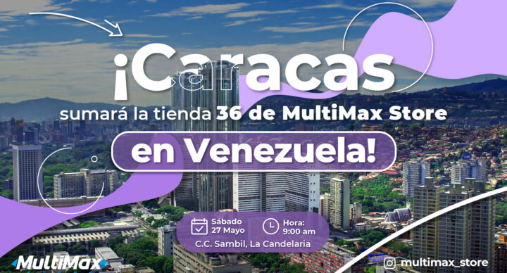MultiMax Store regresa a Caracas